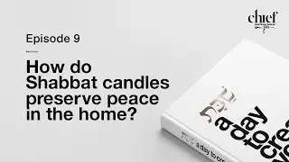 Episode 9: The Meaning of Shabbat Candles