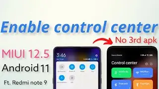 How to enable control center miui12.5 | miui12.5 enable control center no apk no root no pc