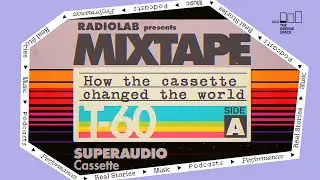 Radiolab LIVE Presents: Mixtapes to the Moon: How the Cassette Changed the World