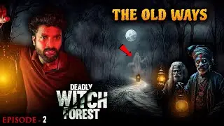 The Old Ways - Ep2