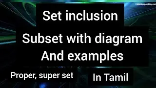 Subsets in Tamil| Set inclusion| proper subset| super set Diagram with examples in Tamil|