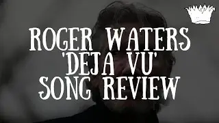 Roger Waters 'Déjà Vu' Song Review