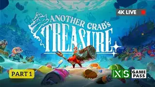 《Another Crab's Treasure》Part 1 #4K直播 #XBoxSeriesX #廣東話 (22 Jun 2024)