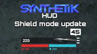 SYNTHETIK HUD - Shield update showcase