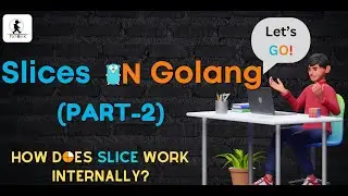 Slices in Golang(part-2) | How does slice work internally? | Golang tutorial | TechBrick
