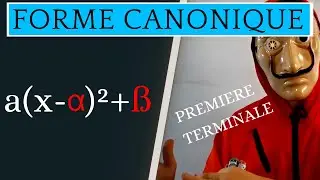 COMPRENDRE LA FORME CANONIQUE 5 MINUTES AVANT UNE EVALUATION