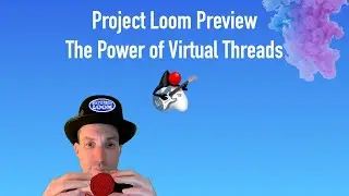 Project Loom Preview - The Power of Virtual Threads