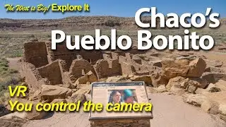 VR walk around Chaco Canyon's Pueblo Bonito- You control what the camera sees! pt1