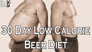 30 Day Low Cal Beer Diet