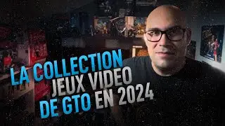LA COLLECTION JEUX VIDEO DE GTO EN 2024