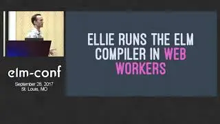 "Putting the Elm Platform in the Browser" by Luke Westby