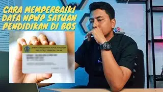 Cara Memperbaiki Data NPWP Satuan Pendidikan di BOS