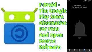 HOW TO USE F-DROID TO DOWNLOAD AND UPDATE FREE AND OPEN SOURCES APPS ON ANDROID PLATFORMS