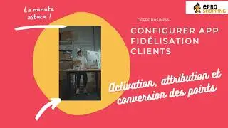 Minute astuce : App fidélisation clients