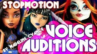 Monster High Stopmotion Voice Auditions!!! (For 
