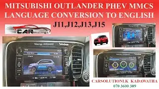 MITSUBISHI OUTLANDER PHEV MMCS LANGUAGE CONVERSION TO ENGLISH  J11,J12,J13,J15