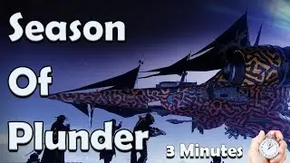 Destiny 2 How Season 18 works. Season of the Plunder Guide.