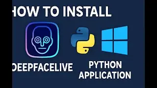 How to Install DeepFaceLive on Windows: A Step-by-Step Python Guide