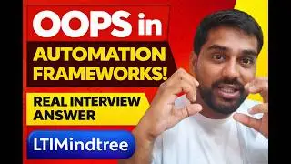 OOPs Concepts Used in Automation Framework | Real-Time QA Interview Answer| LTI Mindtree