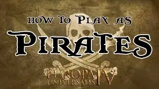 EU4 PIRATES YARRRRR!! | How to play as Pirate Republics | Part 1 | Golden Century 1.28