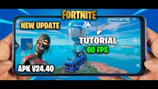 FORTNITE MOBILE V24.40  | TUTORIAL DE INSTALAÇÃO - APK 60 FPS TEMPORADA 2 CAPITULO 4