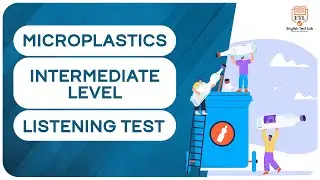 MICROPLASTICS - Intermediate Listening Test
