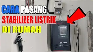 Cara Pasang Stabilizer Listrik di Rumah Untuk Pemula