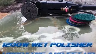 1200W Wet Polisher - Unboxing and Set Up