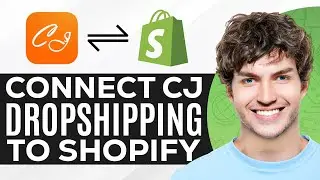 How To Connect CJ Dropshipping To Shopify (2024) | Setup Dropshipping with Shopify