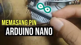 Memasang Pin Arduino Nano #V2