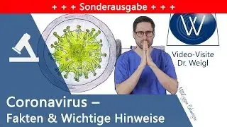 Coronavirus - What we know: Medical and scientific facts & specific advice for everyone