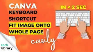 Canva Keyboard Shortcut to Fit Image to Whole Screen 🔥