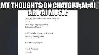 My thoughts on ChatGPT ,Ai, Ai Art, Ai music