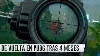 TRAS 4 MESES, VOLVEMOS A PUBG EN NUEVO MAPA