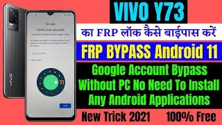 VIVO Y73 FRP Bypass Android 11 Update ll Google Account Lock Remove Without Pc 100% Free