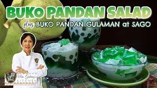 BUKO PANDAN SALAD & GULAMAN AT SAGO How to cook sago pearls perfectly (Mrs.Galang's Kitchen S15 Ep9)