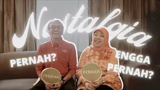 Ibu dan Ayah Nostalgia Masa Muda | PERNAH ENGGA PERNAH