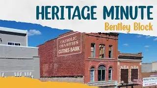 Bentley Block - Heritage Minute with Belinda Crowson