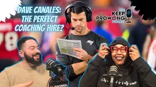 Dave Canales Is Exactly What We Asked For | Keep Prowling Podcast