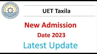 UET Taxila Admission 2023 Update ll UET Taxila Online Application Form | Education News