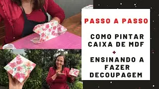 DECOUPAGEM EM MDF E ENSINANDO A PINTAR