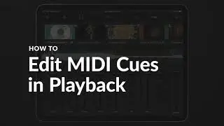 HOW TO | Edit MIDI Cues in Playback