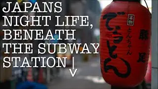 The Underground Nightlife | Nagoya | Destination Adventure