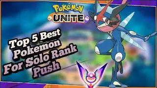 Top 5 Best Pokemon For Solo Rank Push in Pokemon Unite | Top 5 Best Pokemon in Pokemon Unite.