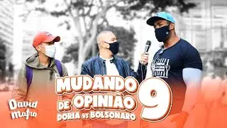 Pegadinha: Mudando de opinião 9 | Doria Vs Bolsonaro