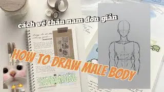 cách vẽ body nam đơn giản bạn nên thử 1 lần || Srinpainting