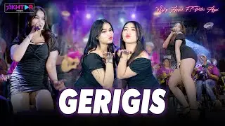 Wafiq Azizah feat. Putri Agni (Duo Barbar) - GERIGIS  |  Pargoy Ambyar