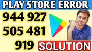 Fix Google Play Store Error 944 927 919 505 481 Solution Google Play Store Error Problem Solution
