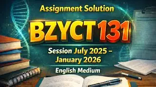 BZYCT 131 Assignment Solution 2025-26 | bzyct 131 solved assignment 2025-26