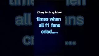 times when all f1 fans cried
